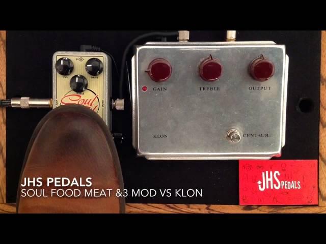 JHS EHX Soul Food Meat & 3 Mod vs Klon Centaur