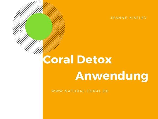 Coral Club: Coral Detox - Richtige Anwendung