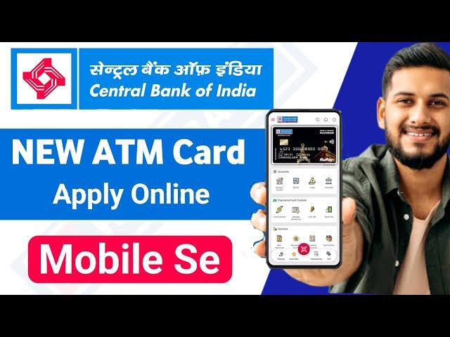 Central Bank Of India New ATM Card  Apply Online  | Cent Mobile App Se ATM Card Kaise Apply Kare