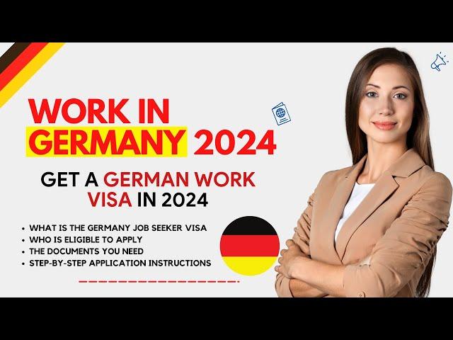 Get Germany Work Visa in 2024 (Easy Guide) - Germany Needs YOU!