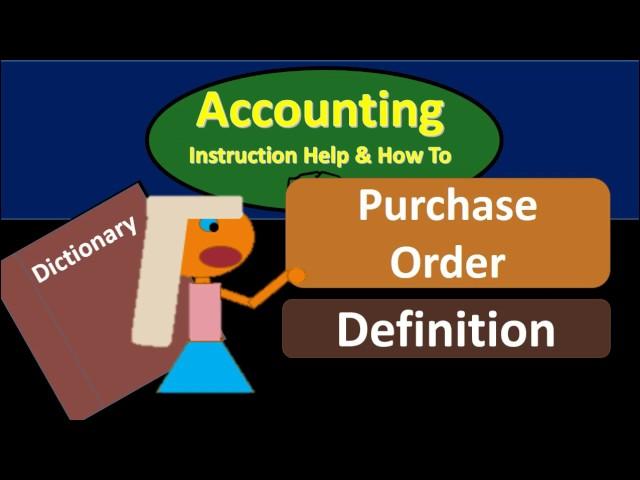 Purchase Order Definition - What is Purchase Order?