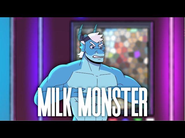 Milk Monster