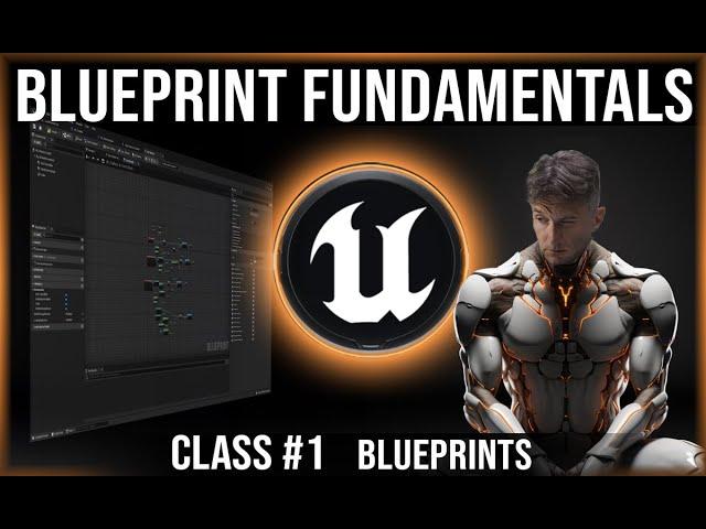 Unreal Engine Blueprint Fundamentals |  Class #1