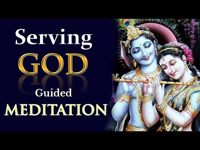 Meditation | Serve God in Mind | Guided Meditation | Love God | Meditation music