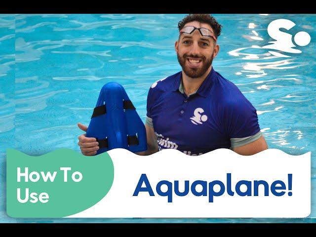 How to use a swim Aquaplane?