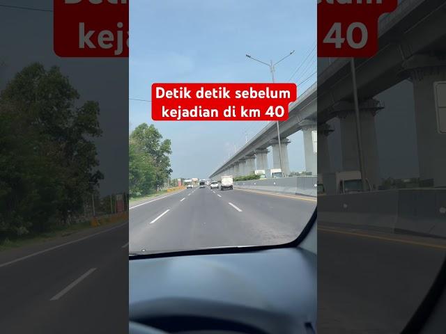 Detik detik sebelum kejadian di km 40 #manguzanxchanel