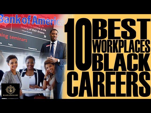 Black Excellist:  10 Best Companies for African American Careers