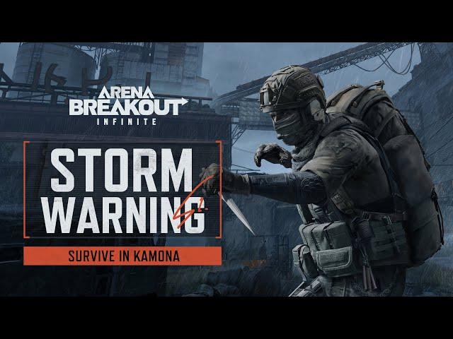 Storm Warning | Survive in Kamona | Arena Breakout Infinite