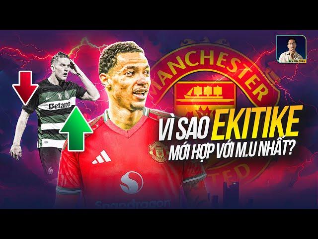 VÌ SAO HUGO EKITIKE PHÙ HỢP VỚI MAN UTD?