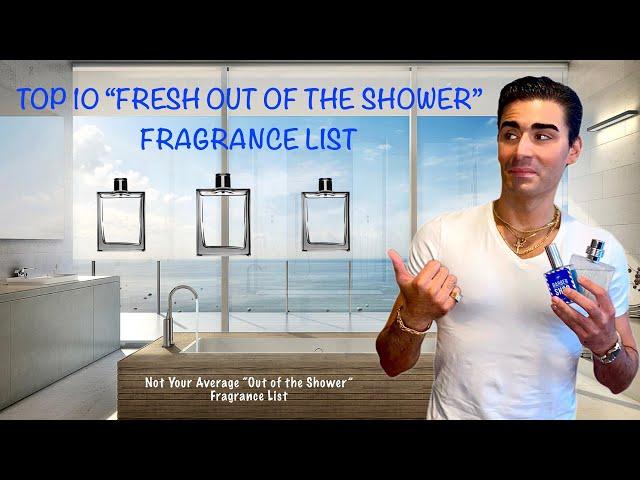 Top 10 “Out of the Shower” Fragrance List