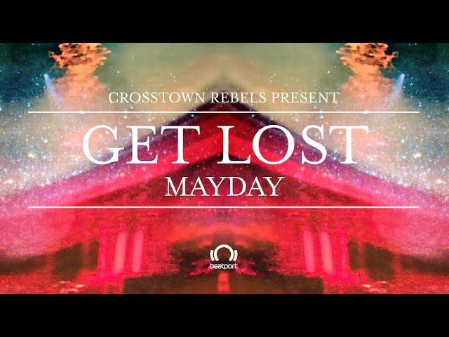 Crosstown Rebels Presents: Get Lost May Day - Part 1 | @beatport Live