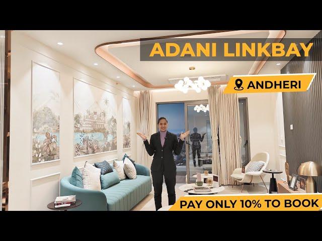 Adani Linkbay Residences in Andheri West | 2, 3 and 4 BHK Luxury Apartments | Adani Realty