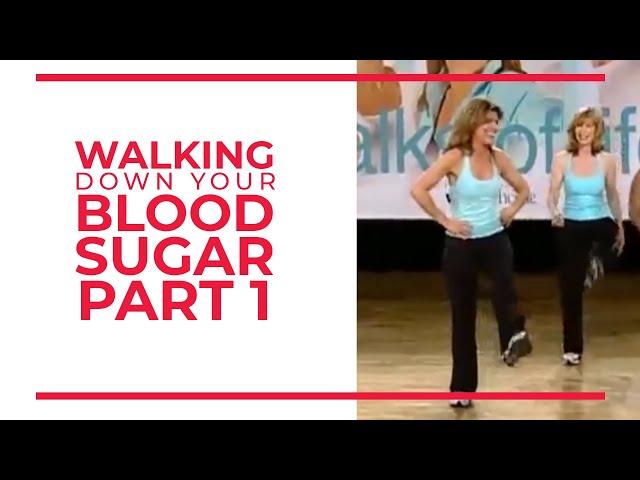 November - National Diabetes Month Walking Down Your Blood Sugar (Part 1)