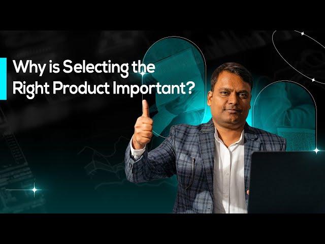 Why is Selecting the Right Product Important? The Finance Dost Reveals All!