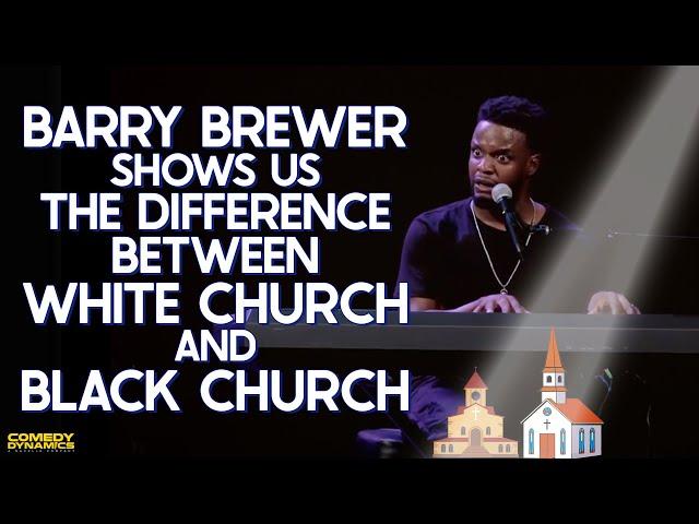 Barry Brewer Shows Us The Difference Between White Church and Black Church