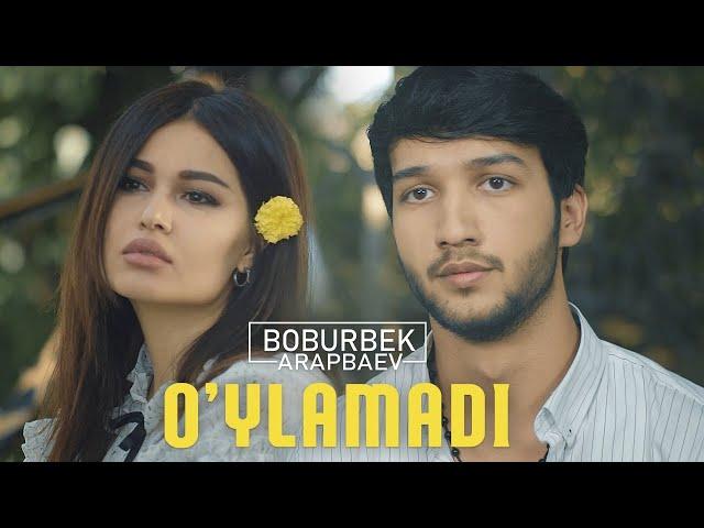 Boburbek Arapbaev - O'ylamadi (Official Video)