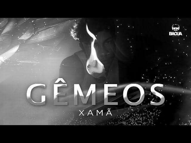 Xamã - Gêmeos (Prod. DJ Gustah)