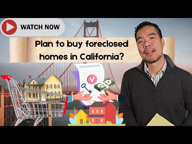 Watch this video if you are thinking of buying foreclosed homes in California