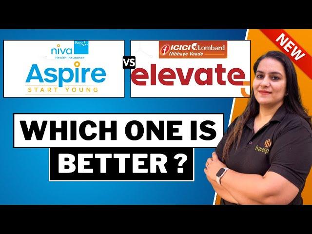 ICICI Lombard Elevate VS Niva Bupa Aspire | Health Insurance Comparison | Gurleen Kaur Tikku