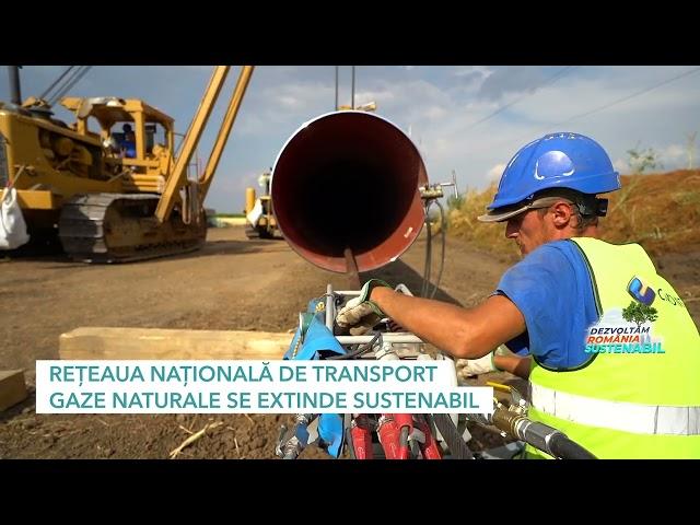 Rețeaua națională de transport gaze naturale se extinde sustenabil | Dezvoltăm România Sustenabil