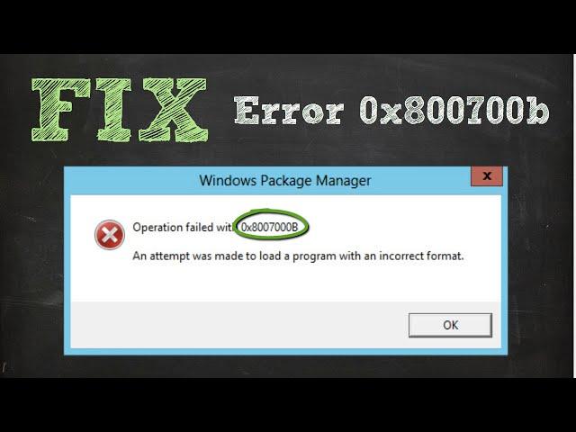 How to Fix Windows 10 Error 0x8007000b