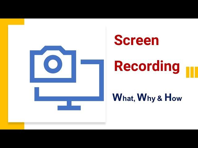 L_01 Screen Recording - What, Why and How?