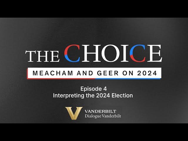 The Choice, Episode 4: Interpreting the 2024 Election