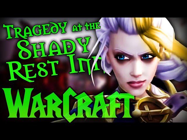 WARCRAFT: Tragedy of the Shady Rest Inn (World of Warcraft Lore)