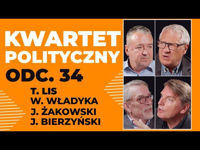 KWARTET POLITYCZNY | Tomasz Lis, Wiesław Władyka, Jakub Bierzyński, Jacek Żakowski odc. 34