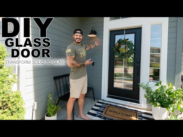 Front Door Makeover | Making a Glass door