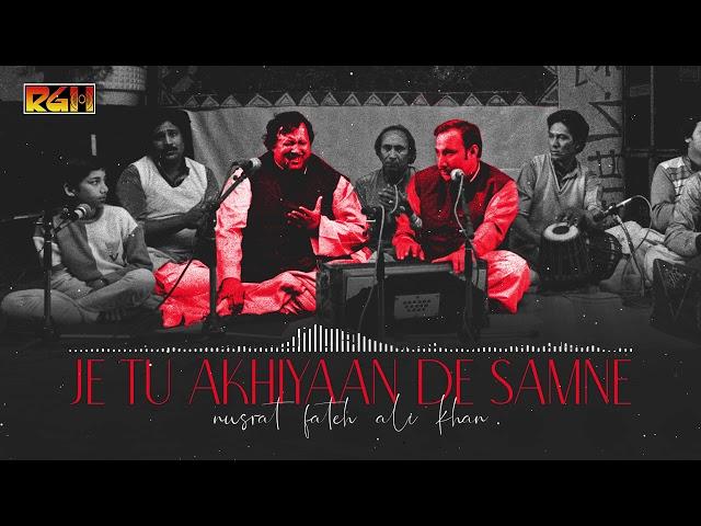 Je Tu Akhiyaan De Samne | Ustad Nusrat Fateh Ali Khan | RGH | HD Video