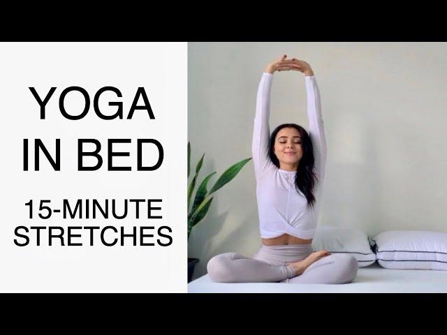 Yoga In Bed | 15-Minute Relaxing Stretches