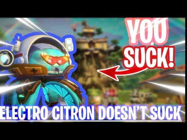 Electro Citron doesn’t suck. You just suck