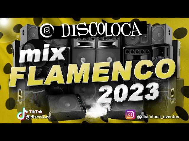 MIX FLAMENCO 2023 ( DJ DISCOLOCA ) Raule , Marta Santos , Canelita , Moncho Chavea , Andy & Lucas