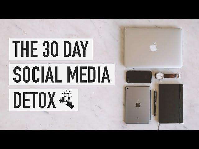 The 30 Day Social Media Detox