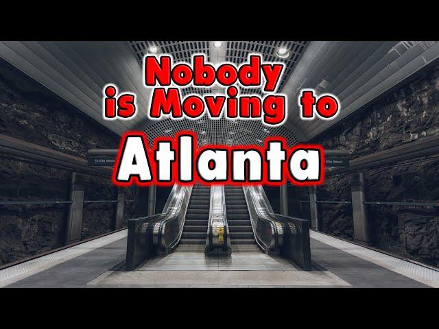 10 Reasons Nobody is Moving to Atlanta, Georgia.