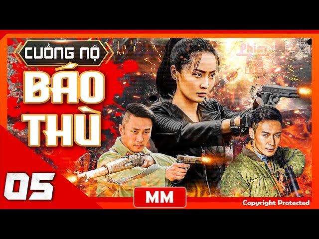 Cuồng Nộ Báo Thù – Tập 05 | Phim Kháng Nhật Hành Động Võ Thuật Hay | Thuyết Minh | PhimTV 365