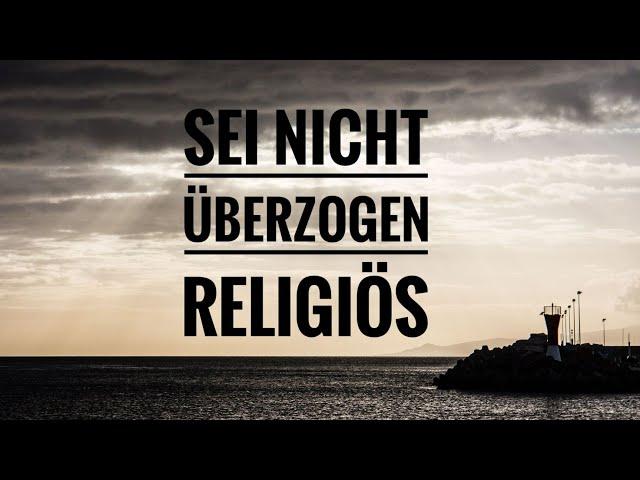 Don't be overly religious / Sei nicht überzogen religiös ( Paul Washer )