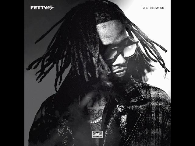 Fetty Wap - No Chaser