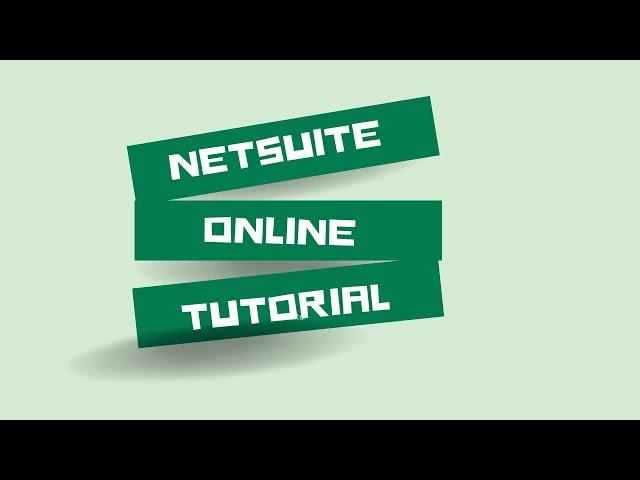 Netsuite Tutorial Videos || Netsuite Online Course || Netsuite Course Catalog