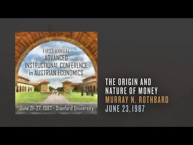 The Origin and Nature of Money | Murray N. Rothbard