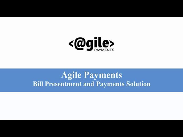 Agile Payments   Bill presentment and payments solution