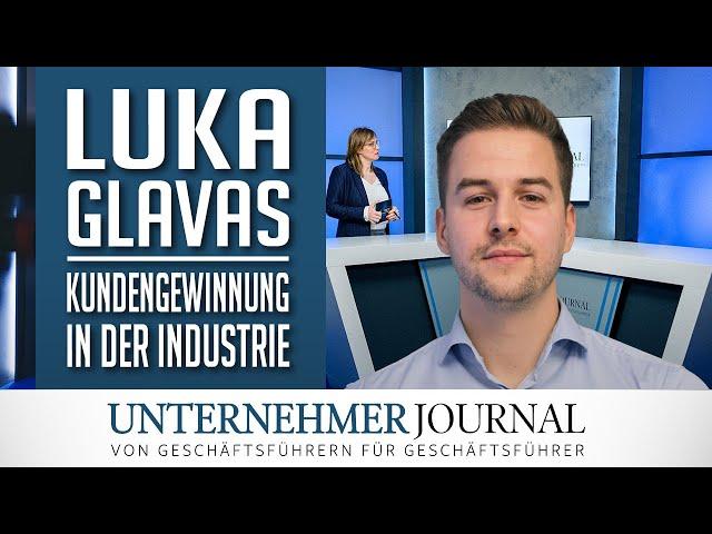 Luka Glavas im Inteview: So erhalten Sie mehr Kundenanfragen | UnternehmerJournal TV