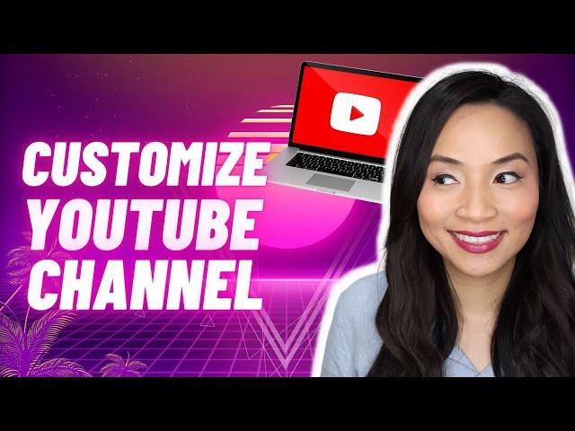 Customize YouTube Channel - How to customize the layout of your YouTube channel (easy tutorial)