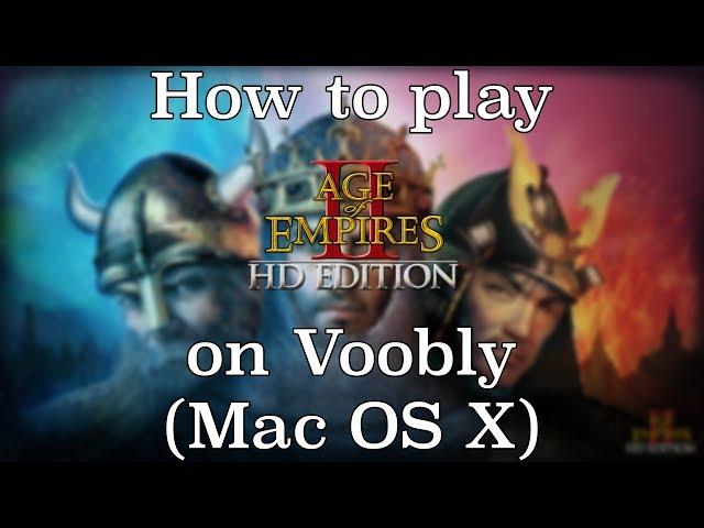 (MAC OS X) How to play AoE II HD on Voobly