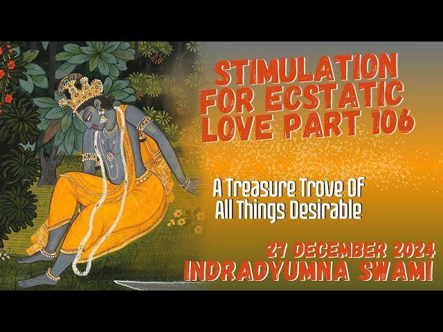 Stimulation for Ecstatic Love Part 106 - A Treasure Trove Of All Things Desirable