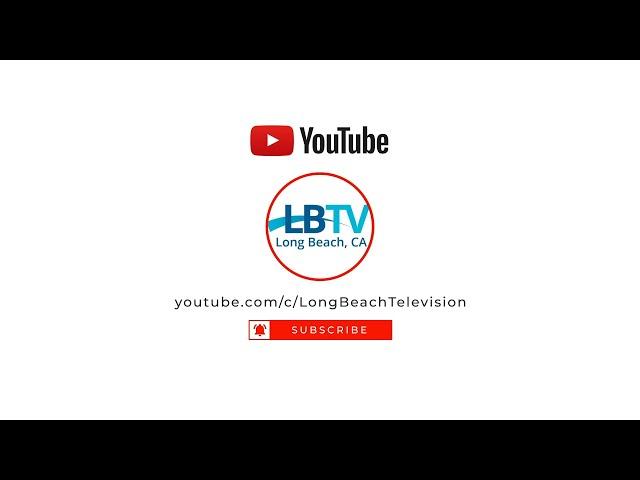 Live Stream Long Beach City Council Meetings on LBTV!