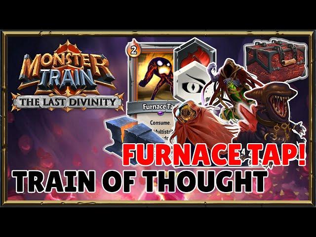 Regular Runs: My Friend, Furnace Tap | Monster Train: The Last Divinity