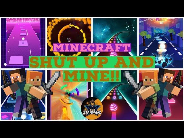 MINECRAFT - SHUT UP AND MINE || EDM RUSH!! (TILES HOP, DANCING ROAD, HOP BALL..)