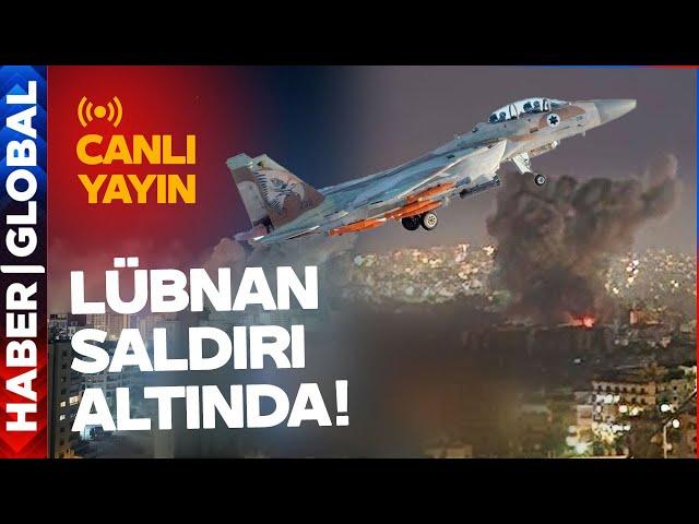 CANLI YAYIN - İsrail Bombardımanı Başladı! Lübnan Saldırı Altında